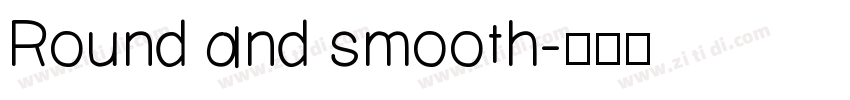 Round and smooth字体转换